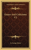 Essays and Criticisms, Volume 2 1358058385 Book Cover