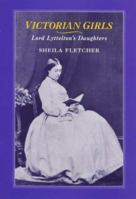 Victorian Girls: Lord Lyttelton's Daughters 1852853336 Book Cover