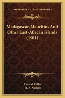 Madagascar, Mauritius And Other East-African Islands 1018336591 Book Cover