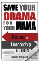 Save Your Drama For Your Mama 0988172003 Book Cover