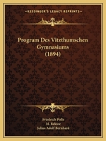 Program Des Vitzthumschen Gymnasiums (1894) 1160037000 Book Cover