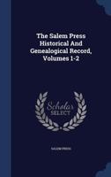 The Salem Press Historical And Genealogical Record, Volumes 1-2... 1018718109 Book Cover