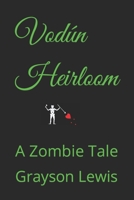 Vodún Heirloom: A zombie tale. B0B3J8VY92 Book Cover