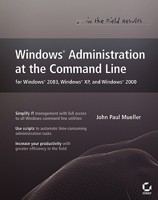 Windows Administration at the Command Line for Windows 2003, Windows XP, and Windows 2000: In the Field Results 0470010002 Book Cover