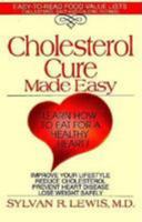 Cholesterol Cure Made Easy: Learn How to Eat for a Healthy Heart! 0811901823 Book Cover