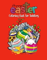 Easter Coloring Book For Toddlers: A Fun and Festive Way to Celebrate Easter for Toddlers & Preschool Children B0915H36GP Book Cover