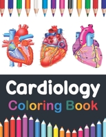 Cardiology Coloring Book: Fun and Easy Human Heart Anatomy Coloring Book. Learn The Human Heart Anatomy With Fun & Easy. Human Heart Anatomy Coloring ... Student's Self-Test Coloring & Activity Book. B08VFSTD19 Book Cover
