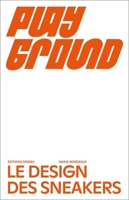 Playground: Le Design Des Sneakers 2376660343 Book Cover