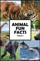 Animal Fun Facts: Over 750 Fun Facts about Animals Guaranteed to Blow Your Mind, Volume 1 B0CGL82LV1 Book Cover
