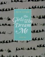 The girls who dream me: Poems 096818846X Book Cover