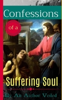 Confessions of a Suffering Soul B087L4TH75 Book Cover