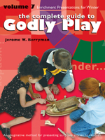The Complete Guide to Godly Play: Volume 7 1931960461 Book Cover