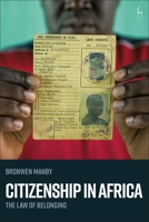 Citizenship in Africa: The Law of Belonging 1509944001 Book Cover