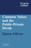 Common Values and the Public-Private Divide 0521605997 Book Cover