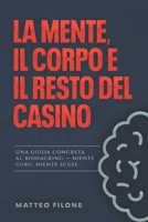 La mente, il corpo e il resto del casino.: Guida al biohacking senza fronzoli, senza guru, senza scuse (Italian Edition) B0GZBKNRM9 Book Cover