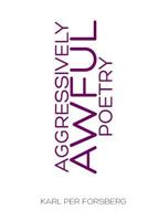 Aggressively Awful Poetry 1497484693 Book Cover