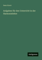 Aufgaben für den Unterricht in der Harmonielehre 3368496050 Book Cover