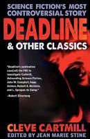 Deadline & Other Controversial SF Classics 1615083863 Book Cover