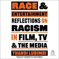 Race and Entertainment: Reflections on Racism in Film, Tv, and the Media B0F47CBPD1 Book Cover