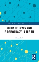 Media Literacy and E-Democracy in the EU (Politics, Media and Political Communication) 1041069677 Book Cover