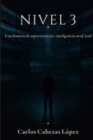Nivel 3: Una historia de supervivencia e inteligencia artificial (Spanish Edition) 8785410470 Book Cover