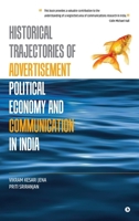 Historical Trajectories of Advertisement: Political Economy and Communication in India B0FNDFV9BR Book Cover