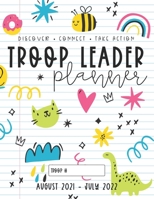 Troop Leader Planner: The Ultimate Organizer For All Troop Levels, Aug 2021 - Jul 2022 (Doodles) B08WTW6B14 Book Cover