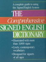 The Comprehensive Signed English Dictionary (The Signed English Series) 0913580813 Book Cover