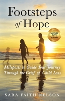 Footsteps of Hope: Mileposts to Guide Your Journey Through the Grief of Child Loss 1647460689 Book Cover