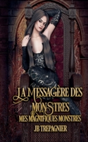 La Messagère des Monstres (Mes Magnifiques Monstres) (French Edition) B0GW9S5BKQ Book Cover