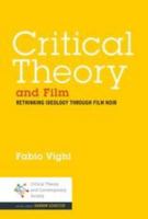 Critical Theory and Film: Rethinking Ideology Through Film Noir 1623567092 Book Cover