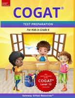 COGAT Test Prep Grade 6 Level 12: Two Practice Tests for Children in Sixth Grade / Gifted and Talented Test Preparation Book B0DF7RQG45 Book Cover