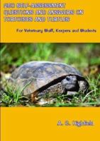 250 Self-assessment Questions and Answers on Tortoises and Turtles: For Veterinary Staff, Keepers and Students 1873943954 Book Cover