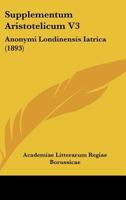 Supplementum Aristotelicum V3: Anonymi Londinensis Iatrica (1893) 1437113346 Book Cover