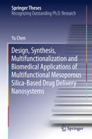 Design, Synthesis, Multifunctionalization and Biomedical Applications of Multifunctional Mesoporous Silica-Based Drug Delivery Nanosystems 3662516993 Book Cover