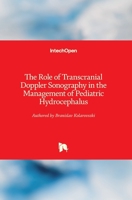 The Role of Transcranial Doppler Sonography in the Management of Pediatric Hydrocephalus 1839624442 Book Cover