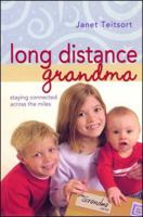 Long Distance Grandma: Staying Connected Across the Miles (Motherhood Club) 1582294445 Book Cover