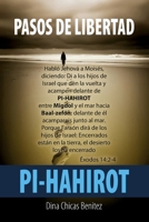 PASOS DE LIBERTAD: PI-HAHIROT (Spanish Edition) B0F84KH9RV Book Cover