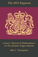 The BVI Express: Lovers, Thieves & Philosophers In The British Virgin Islands B0BCZHN2LL Book Cover