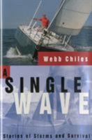 A Single Wave: Stories of Storms and Survival 1574090720 Book Cover