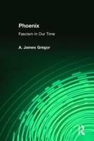 Phoenix: Facism in Our Time 0765808552 Book Cover