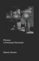 Privacy: A Personal Chronicle 1732613907 Book Cover