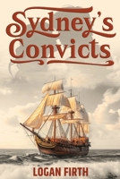 Sydney's Convicts 0646711180 Book Cover
