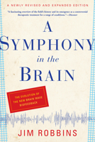 A Symphony in the Brain: The Evolution of the New Brain Wave Biofeedback 0802143814 Book Cover