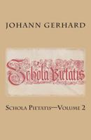 Schola Pietatis: Volume 2 (Schola Pietatis (1623)) 1891469622 Book Cover