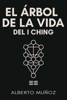El Arbol de la Vida del I Ching: Del I Ching a la Kabbalah (Spanish Edition) B0G9Z4XWG9 Book Cover