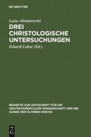 Drei Christologische Untersuchungen 3110085003 Book Cover