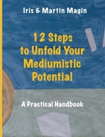12 Steps to Unfold Your Mediumistic Potential 3769318242 Book Cover