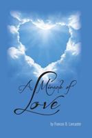A Miracle of Love 0945385862 Book Cover