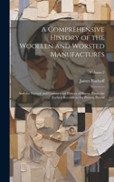 A Comprehensive History of the Woollen and Worsted Manufactures: And the Natural and Commercial History of Sheep, From the Earliest Records to the Present Period; Volume 2 1020373075 Book Cover